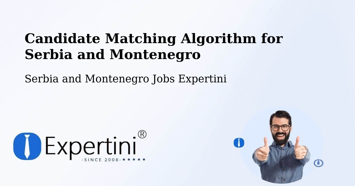Candidate Matching Algorithm Overview – Kamloops - Serbia and Montenegro Jobs Expertini