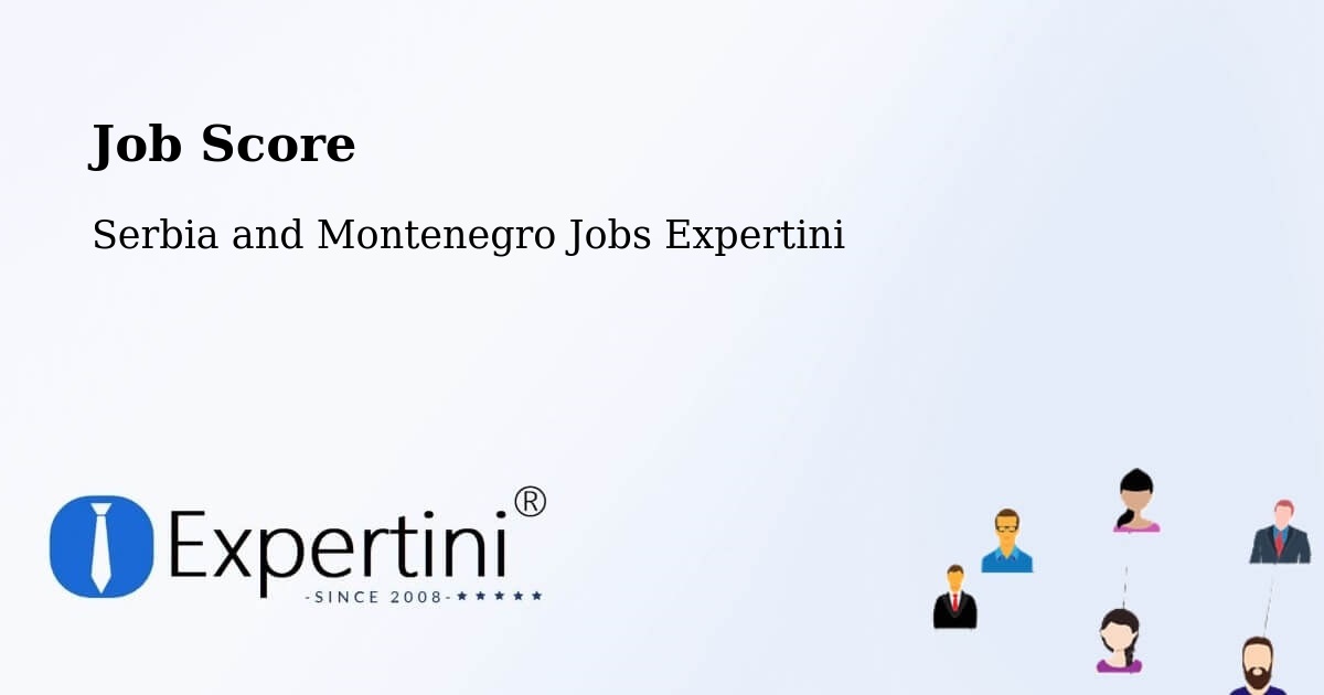 Job Score & Job Description Score Tool – Kamloops - Serbia and Montenegro Jobs Expertini